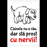 Semn pentru cainele nu e rau dar sta prost cu nervii